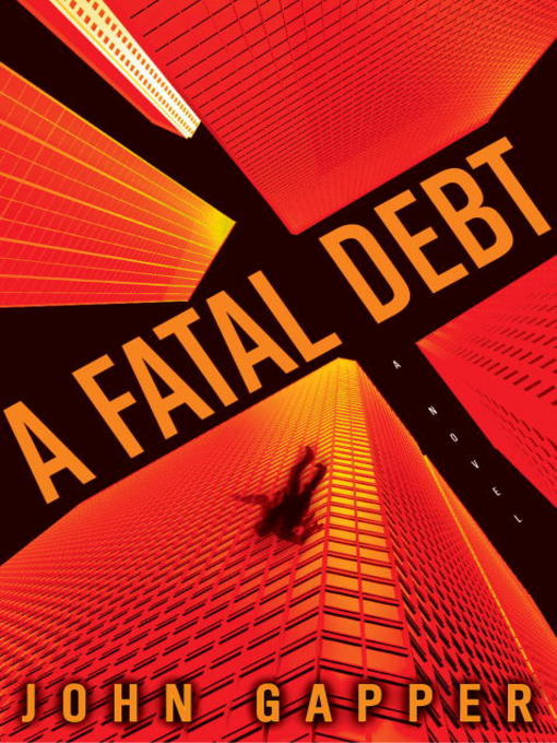Title details for A Fatal Debt by John Gapper - Available